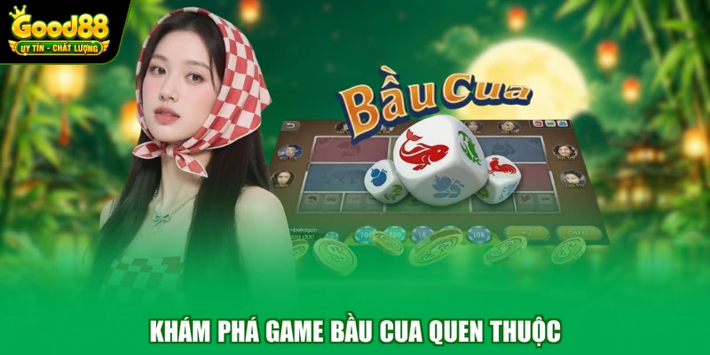 Bầu Cua Cá Good88 - Tựa Game Giải Trí Đặc Sắc Top Đầu 2 Khám phá game bầu cua quen thuộc