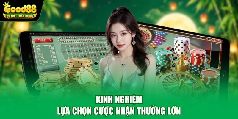 Roulete Good88 - Vòng Quay May Mắn Trúng Thưởng Hấp Dẫn 4 Kinh nghiệm lựa chọn cược nhận thưởng lớn