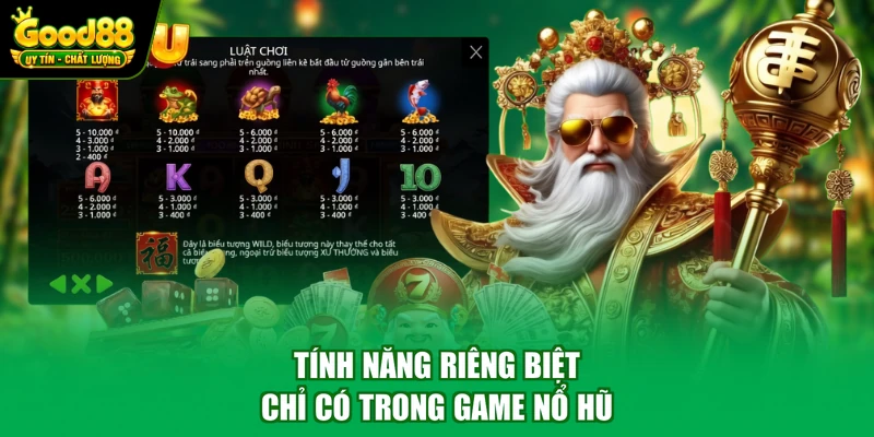 Tính năng riêng biệt chỉ có trong game nổ hũ